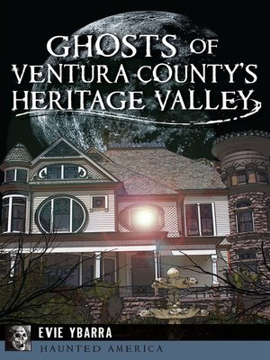 cover image of Ghosts of Ventura County's Heritage Valley